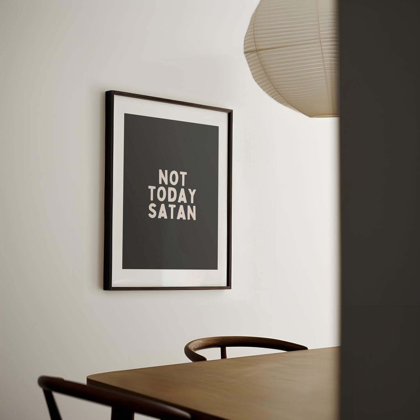 Not Today Satan | Black and White |  Art Print