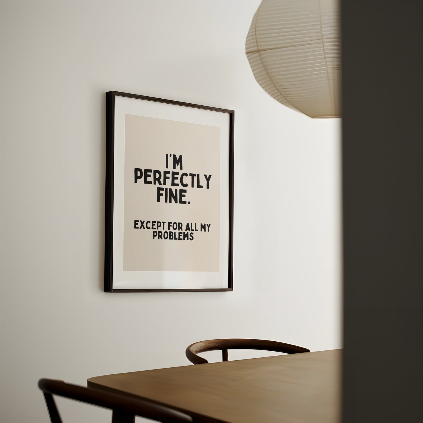 I'm Perfectly Fine. Except For All My Problems | Black and Cream | Art Print