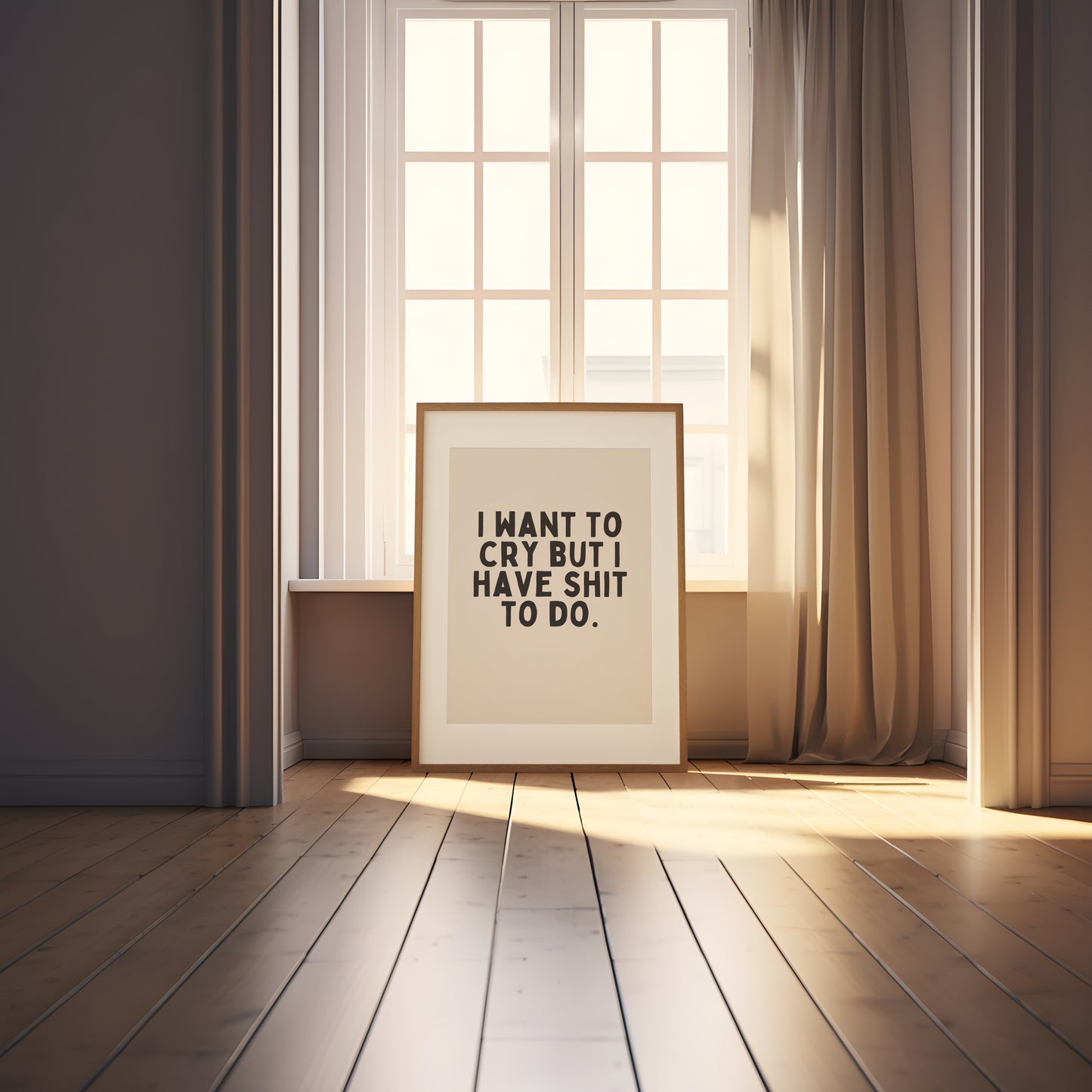 I Want To Cry But I Have Shit To Do | Black and Cream | Art Print