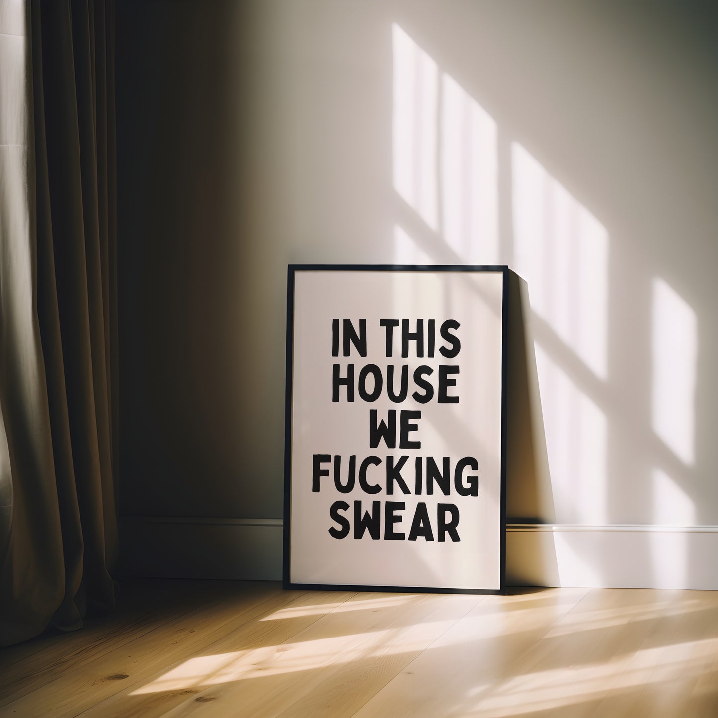 In This House We Fucking Swear | Black and Cream | Art Print