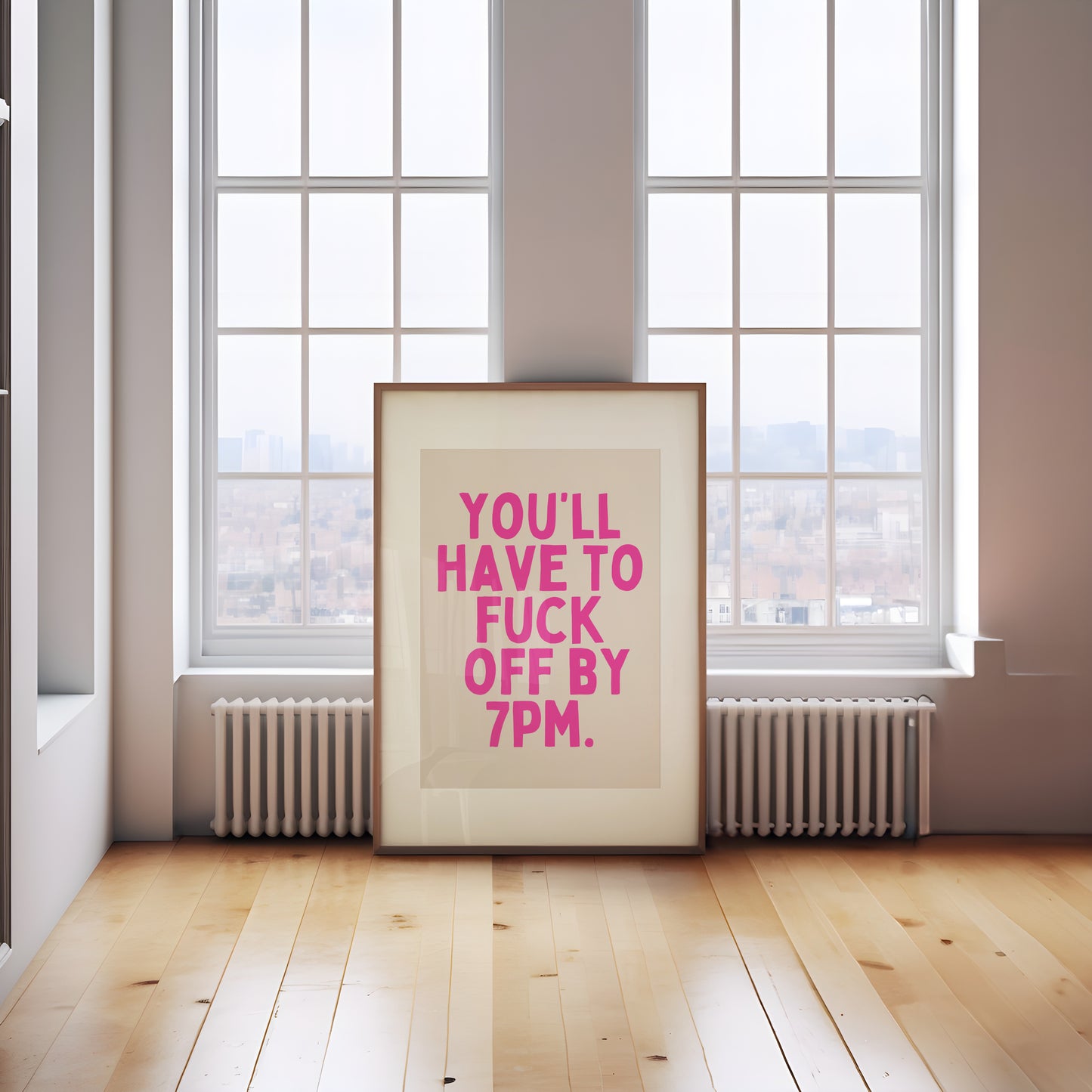 You'll Have To Fuck Off By 7pm | Hot Pink and Cream | Art Print