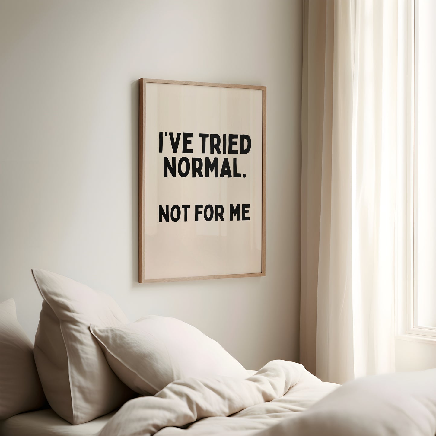 I've Tried Normal. Not For Me | Black and Cream | Art Print