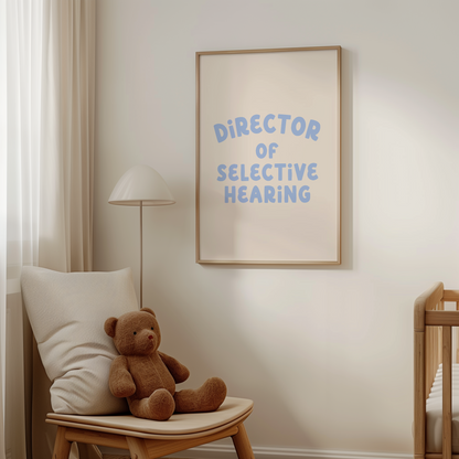 Director Of Selective Hearing | Cornflower and Cream | Art Print