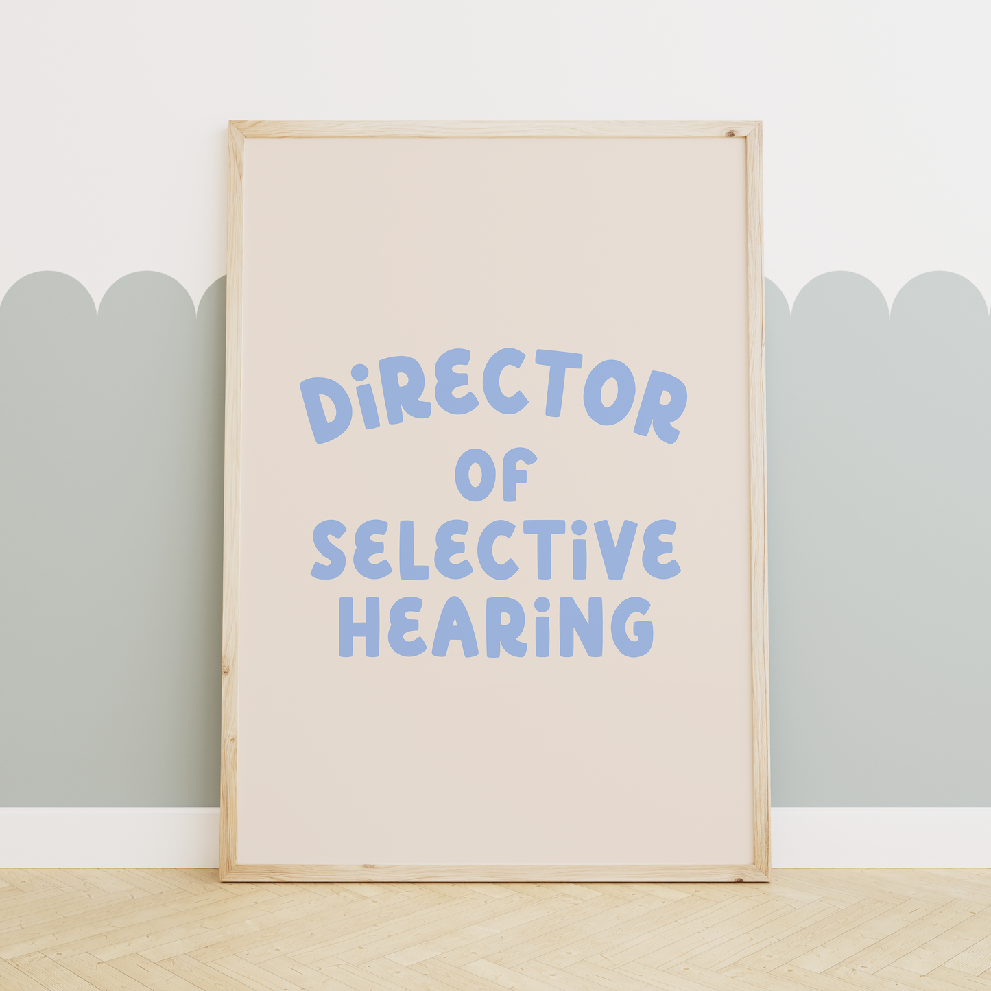 Director Of Selective Hearing | Cornflower and Cream | Art Print