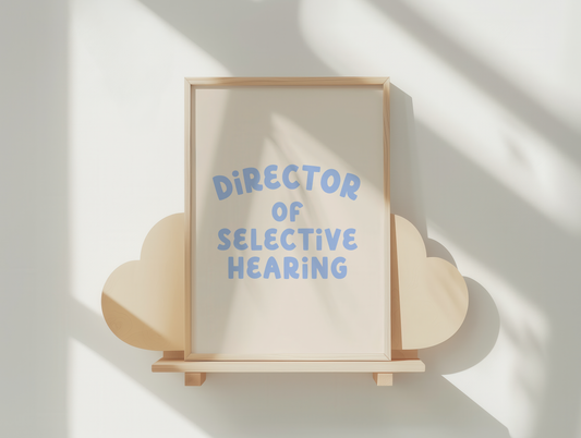 Director Of Selective Hearing | Cornflower and Cream | Art Print