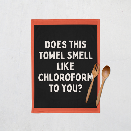 Does This Towel Smell Like Chloroform To You? | Tea Towel