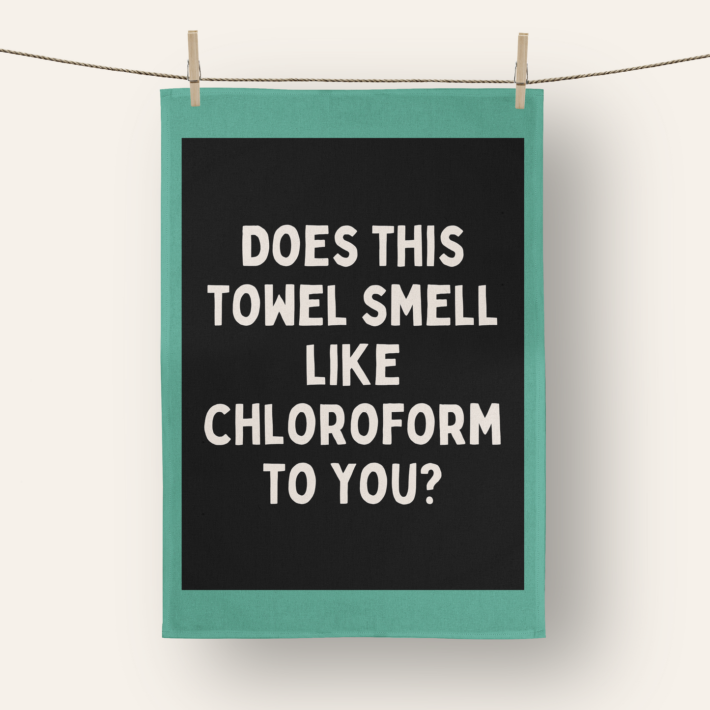 Does This Towel Smell Like Chloroform To You? | Tea Towel