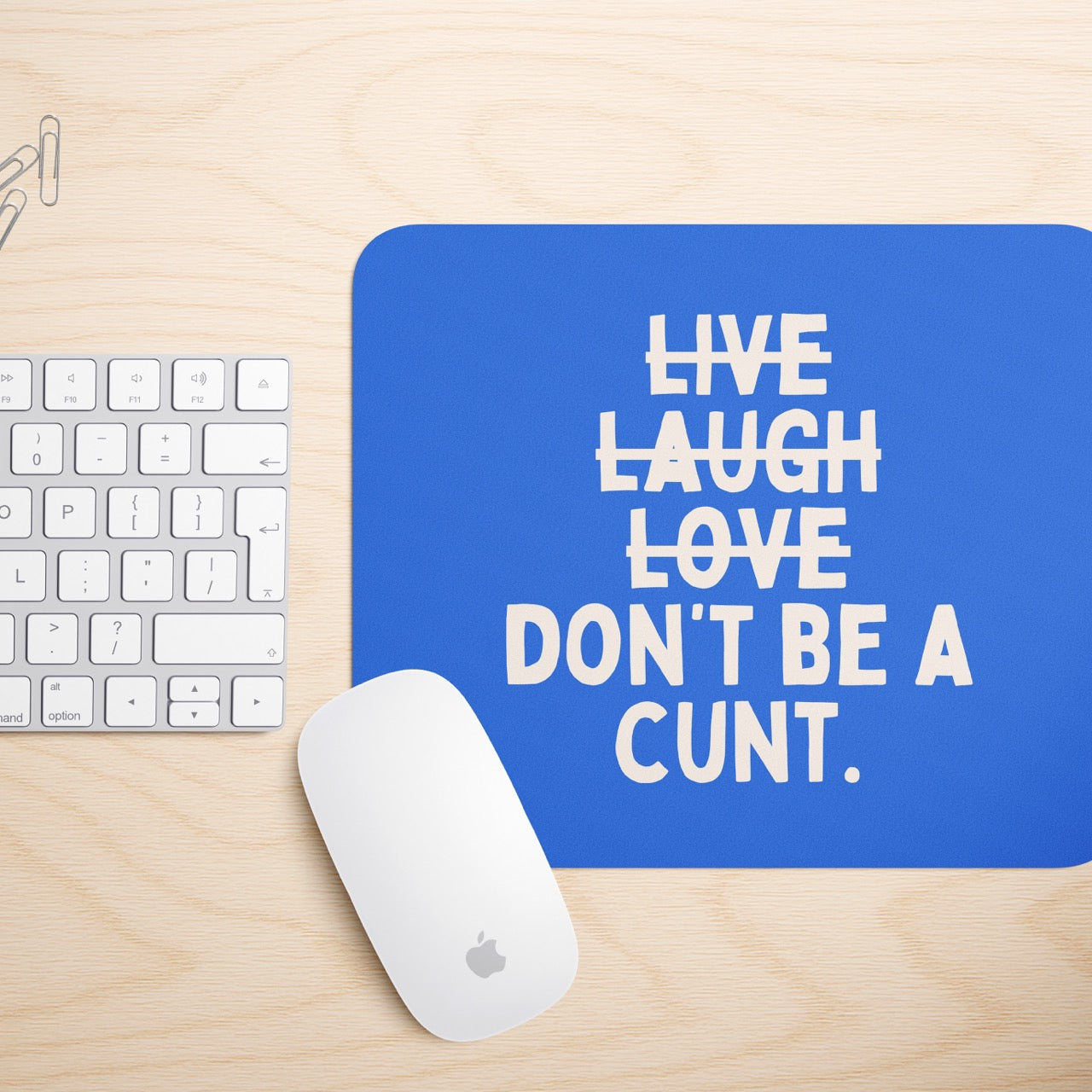 Don't Be A Cunt | Mouse Mat