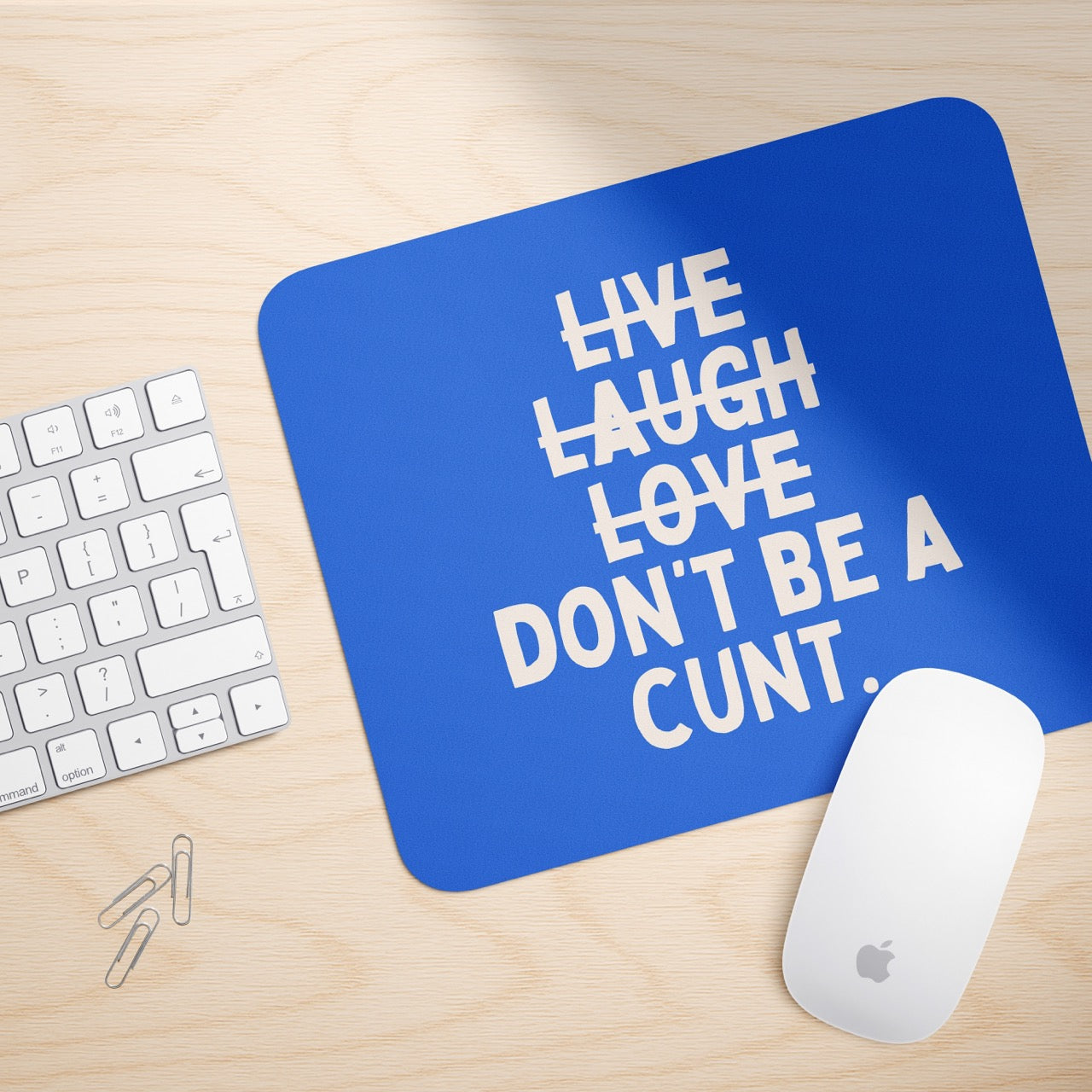 Don't Be A Cunt | Mouse Mat