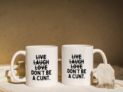Don't Be A Cunt | Mug