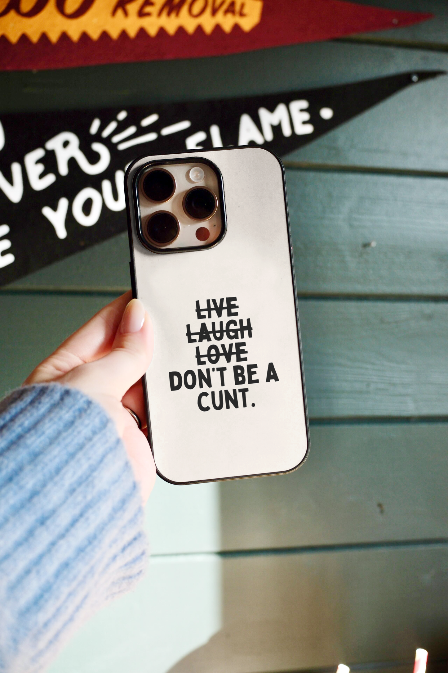 Don't Be A Cunt | Phone Case
