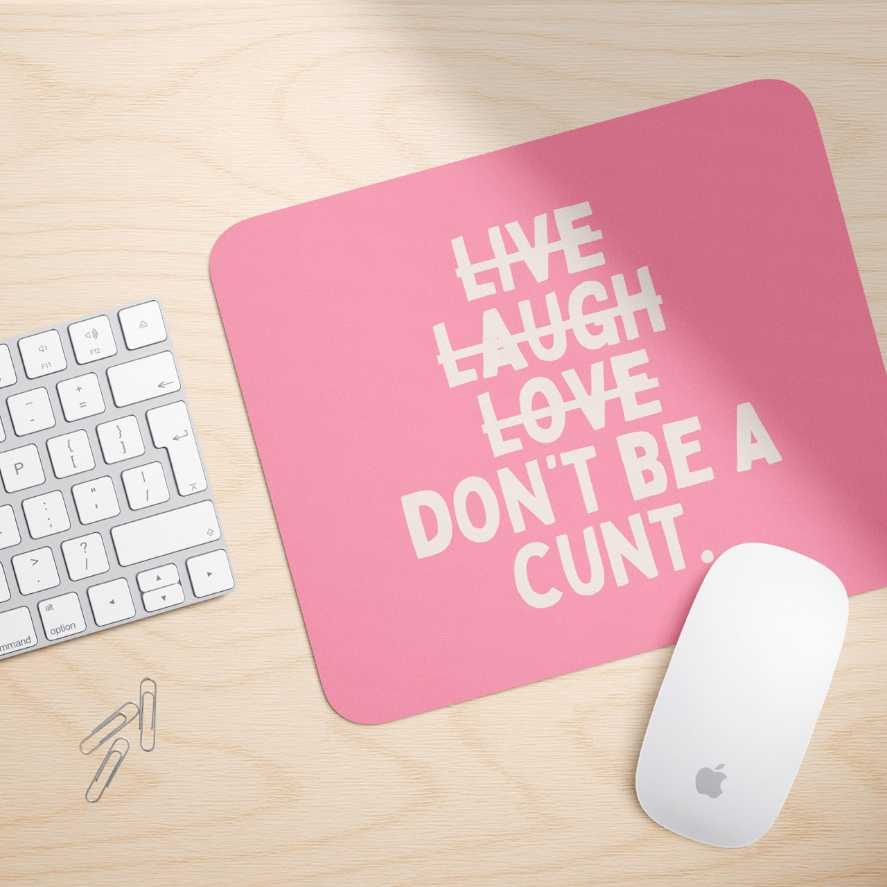 Don't Be A Cunt | Mouse Mat