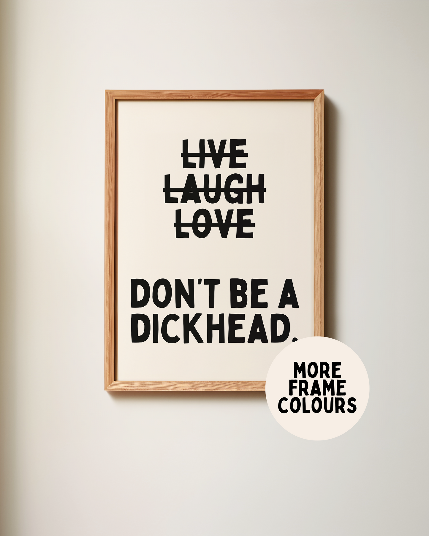 Don't Be A Dickhead | Black & Cream | Art Print