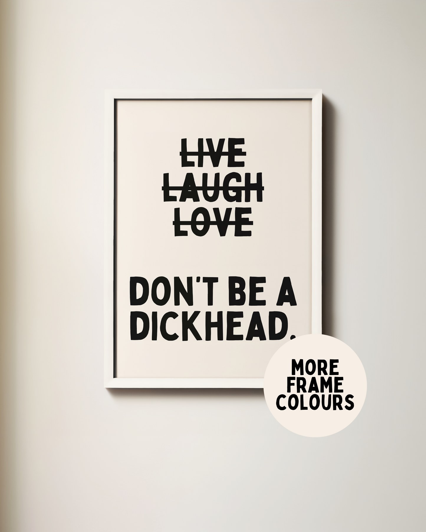 Don't Be A Dickhead | Black & Cream | Art Print