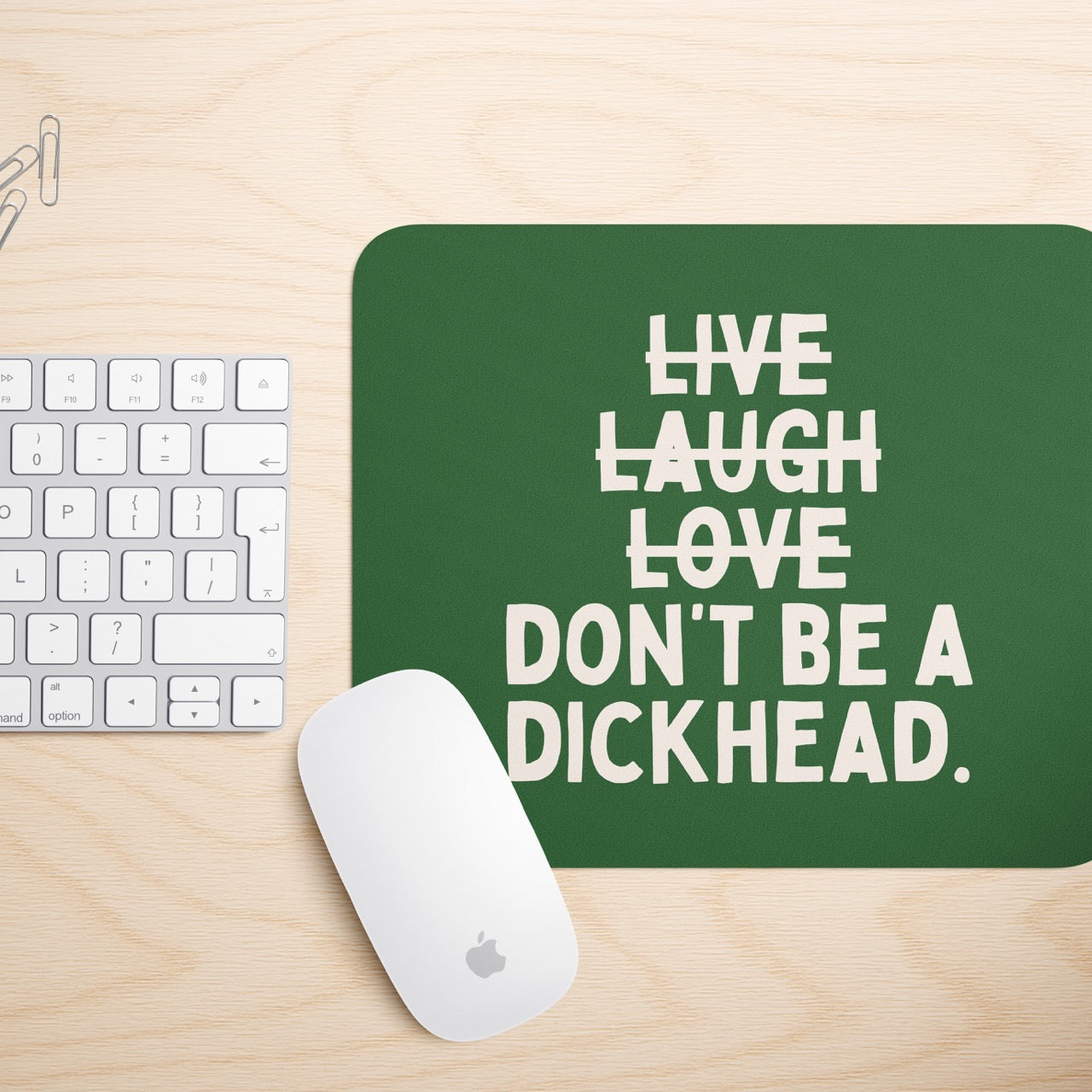 Don't Be A Dickhead | Mouse Mat