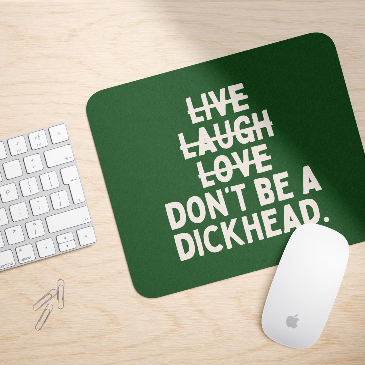 Don't Be A Dickhead | Mouse Mat