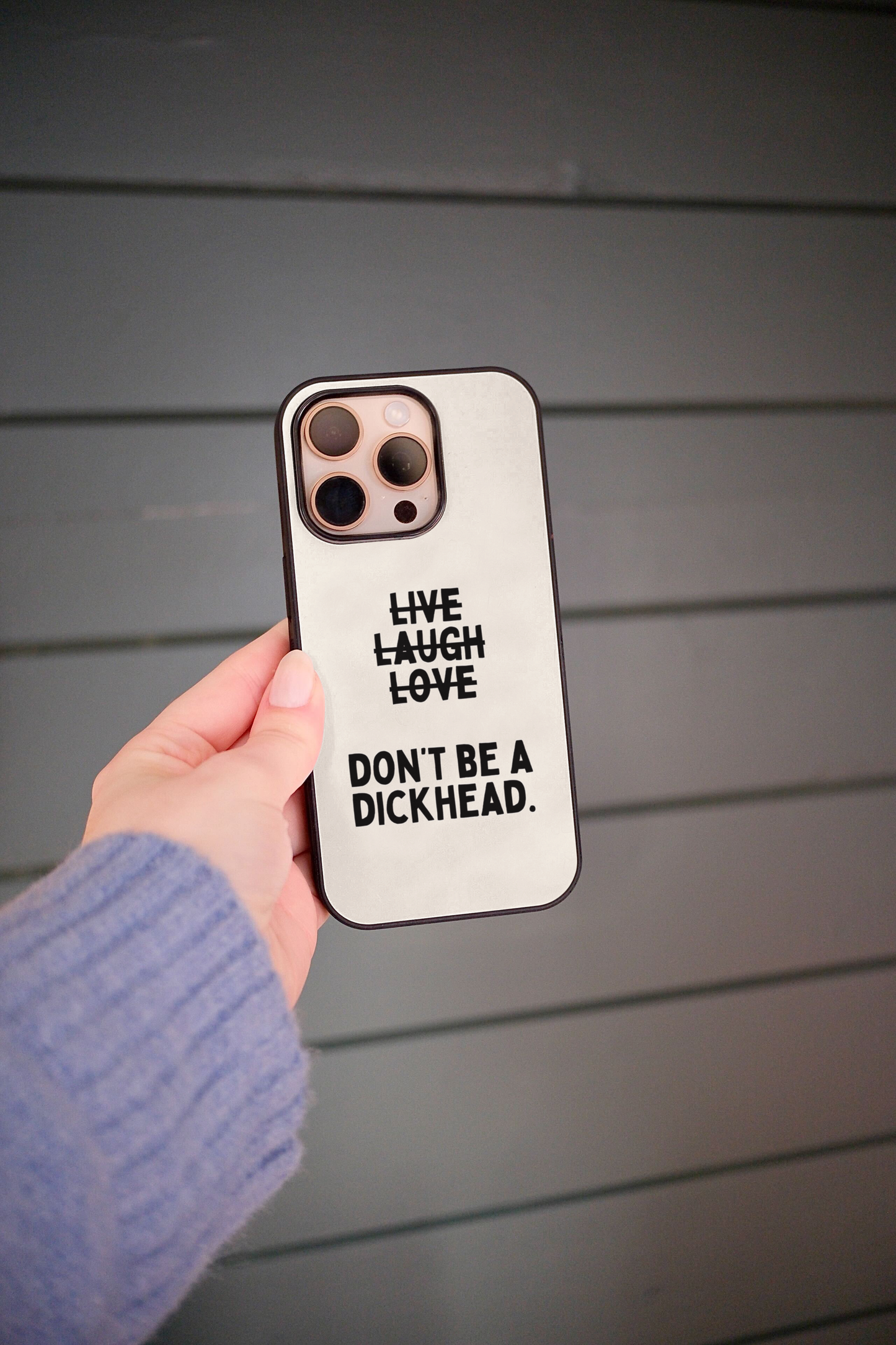 Don't Be A Dickhead | Phone Case