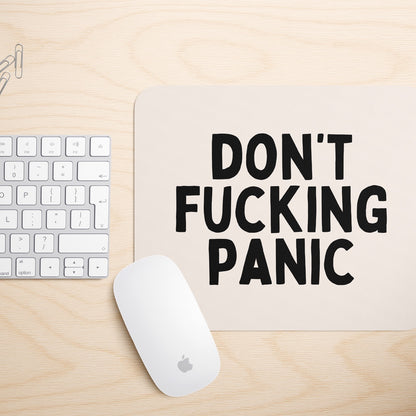 Don't Fucking Panic | Mouse Mat