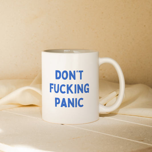 Don't Fucking Panic | Mug