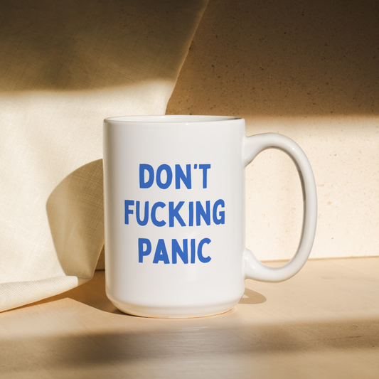 Don't Fucking Panic | Mug