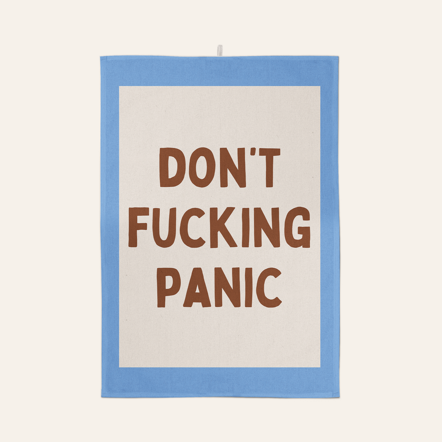 Don't Fucking Panic | Tea Towel