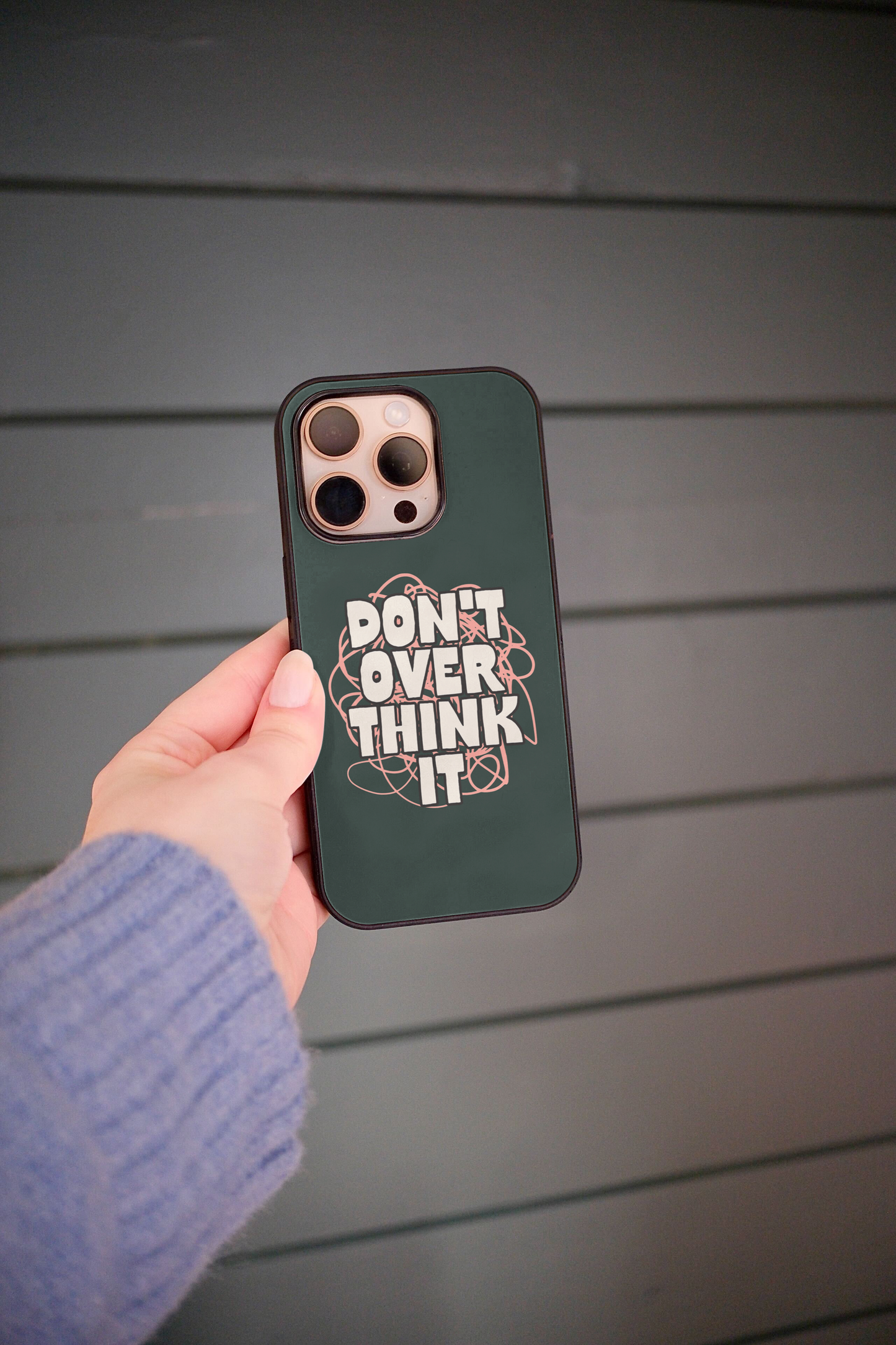 Don't Overthink It | Phone Case