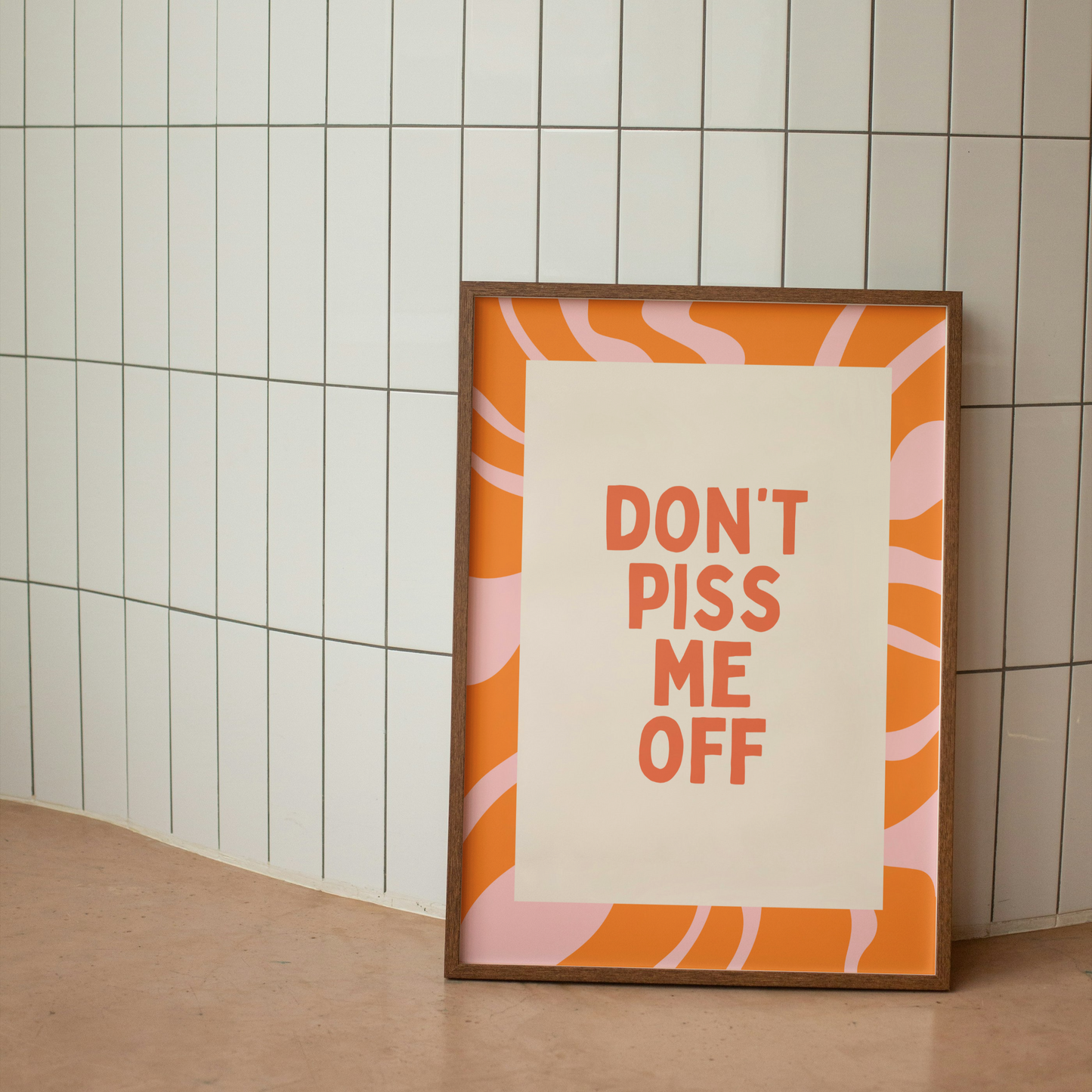 Don't Piss Me Off | Coral, Orange & Blush | Art Print