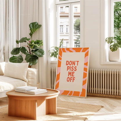 Don't Piss Me Off | Coral, Orange & Blush | Art Print