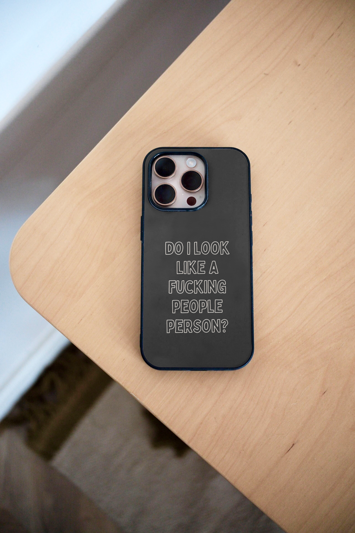 Do I Look Like A Fucking People Person | Phone Case