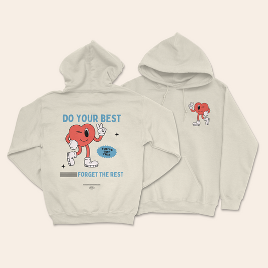 Do Your Best Forget The Rest | Unisex Hoodie