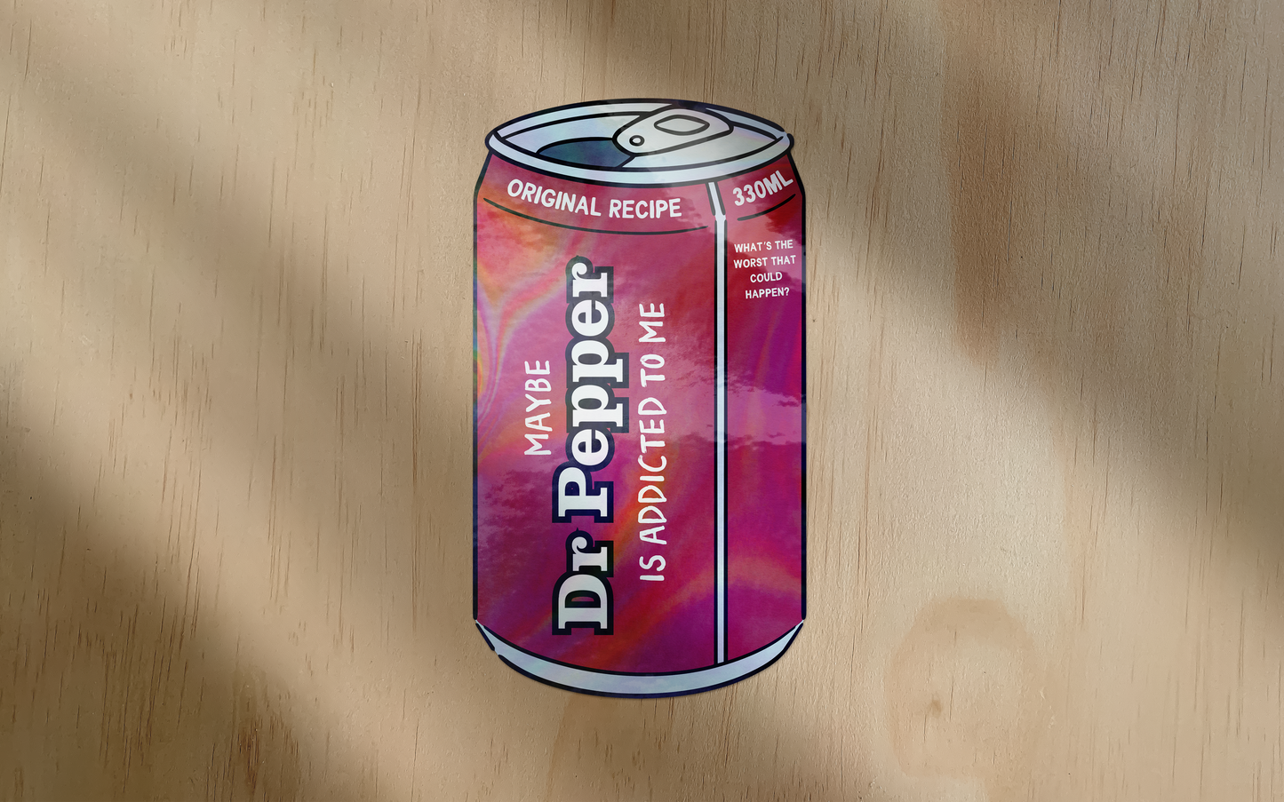 Maybe Dr Pepper Is Addicted To Me | Sticker