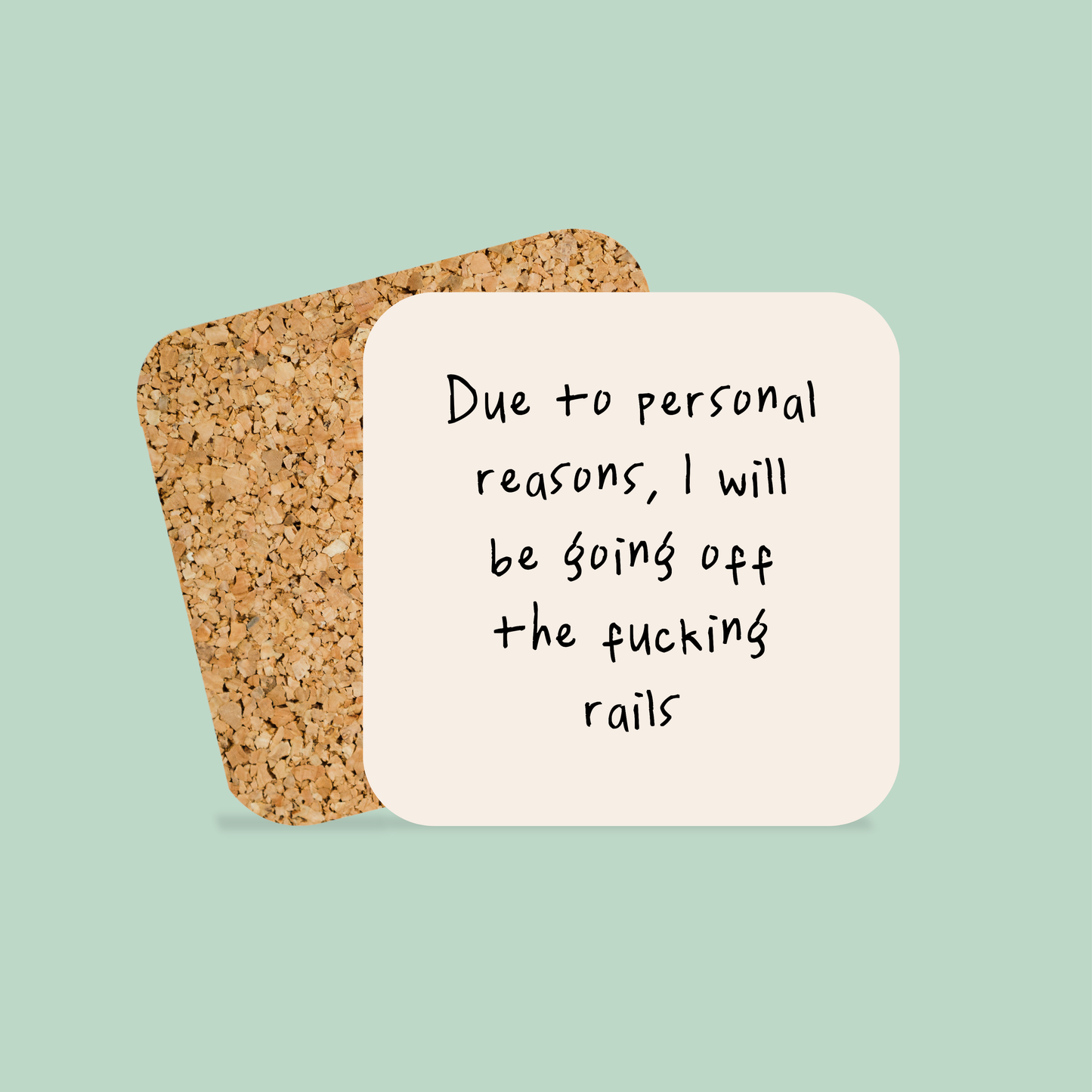 Due To Personal Reasons, I Will Be Going Off The Fucking Rails | Coaster