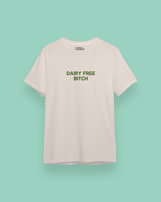 Dairy Free Bitch | Green Graphic | Organic Unisex T Shirt