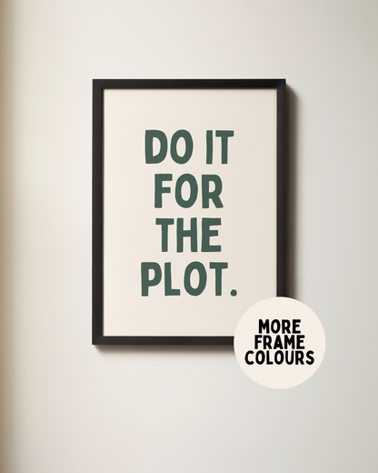 Framed | Do It For The Plot | Forest Green and Cream | Art Print