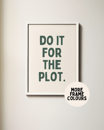 Framed | Do It For The Plot | Forest Green and Cream | Art Print