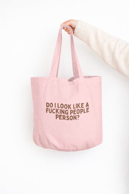 Do I Look Like A Fucking People Person | Tote Bag