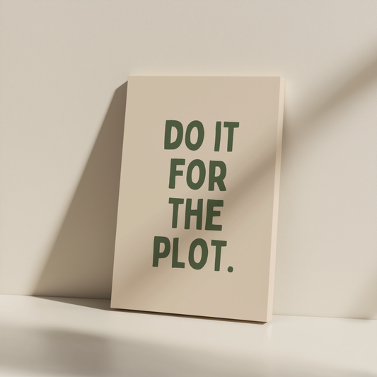 Do It For The Plot | Forest Green and Cream | Canvas