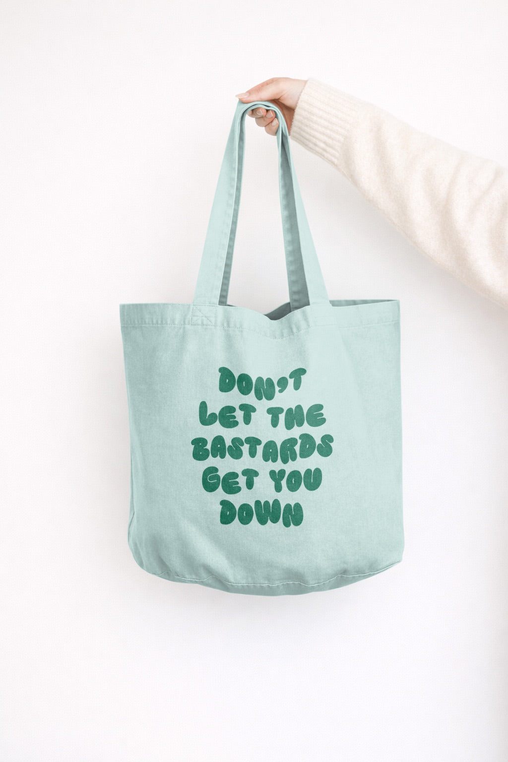 Don't Let The Bastards Get You Down | Tote Bag