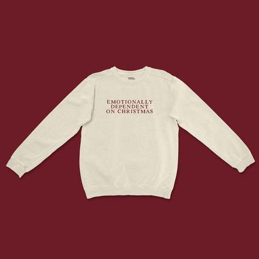 Emotionally Dependent On Christmas | Christmas Unisex Sweatshirt