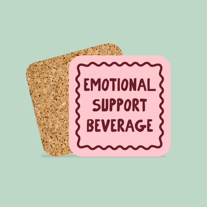 Emotional Support Beverage | Coaster