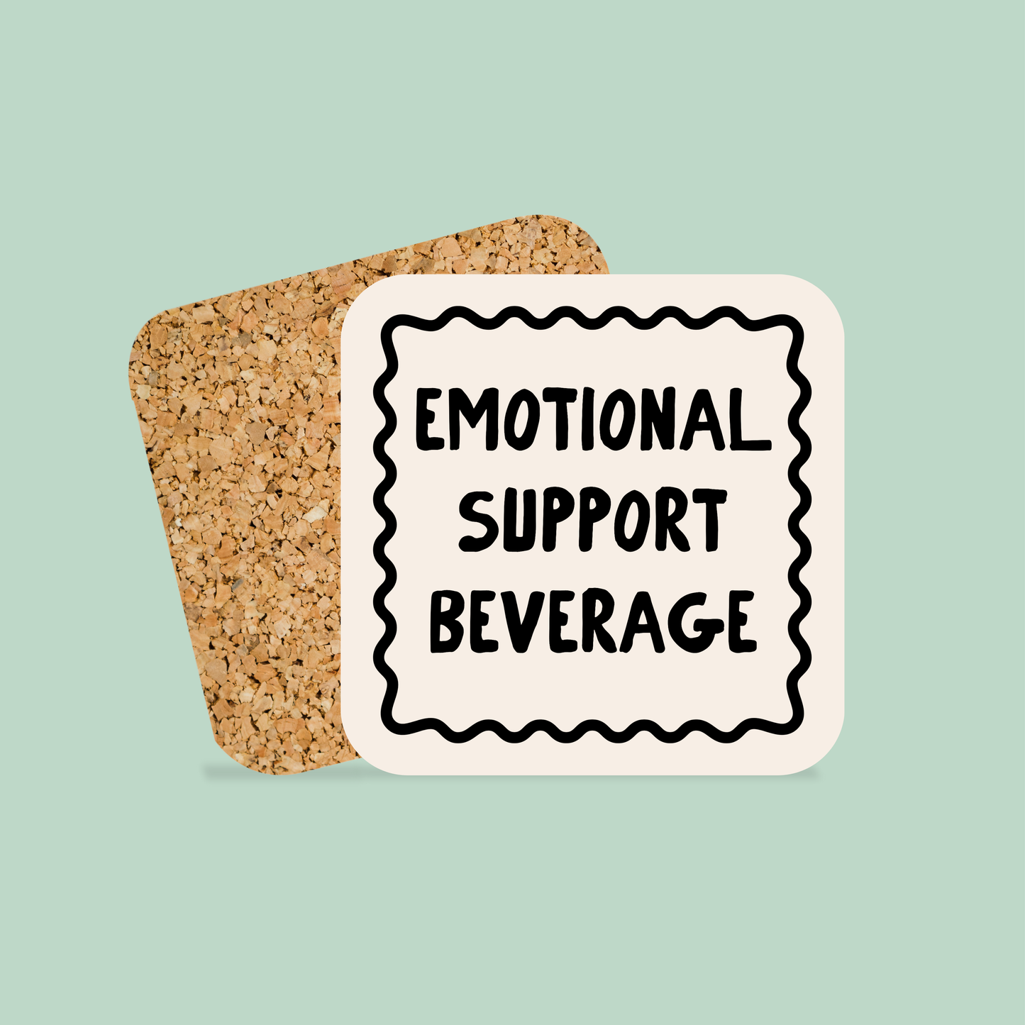 Emotional Support Beverage | Coaster