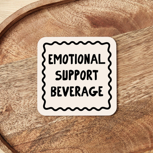 Emotional Support Beverage | Coaster
