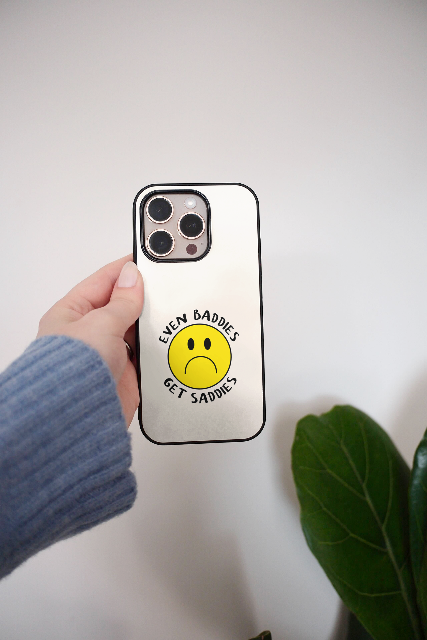 Even Baddies Get Saddies | Phone Case