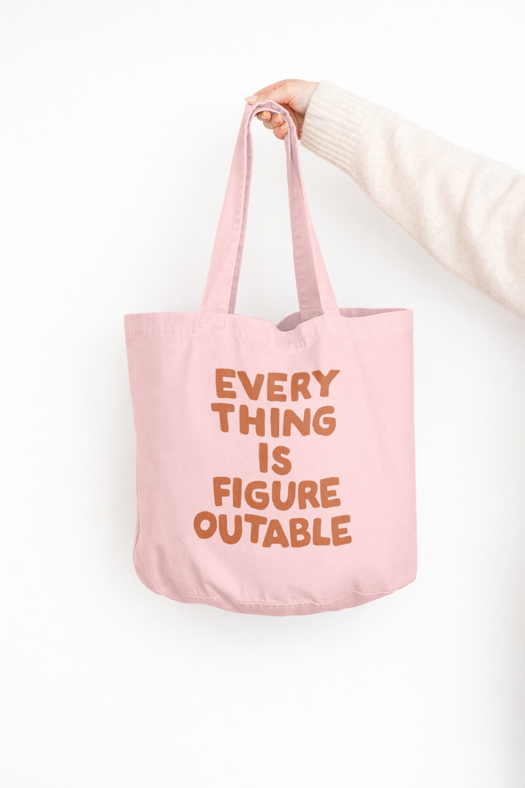 Everything Is Figureoutable | Tote Bag