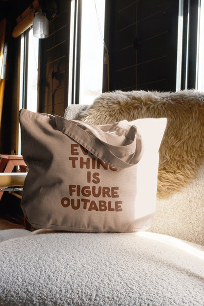 Everything Is Figureoutable | Tote Bag