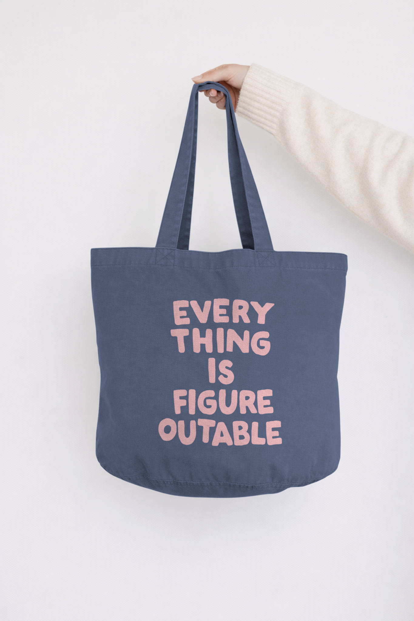 Everything Is Figureoutable | Tote Bag