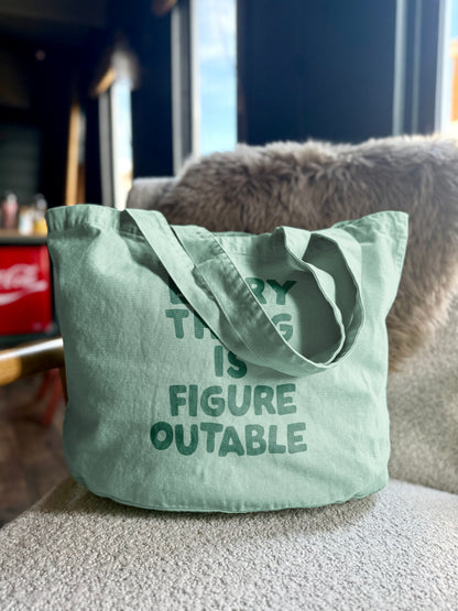 Everything Is Figureoutable | Tote Bag