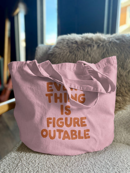 Everything Is Figureoutable | Tote Bag