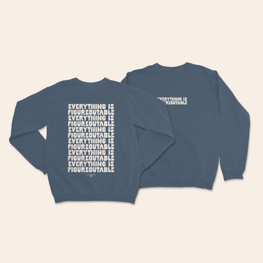 WISDOM & WONDER DESIGNS X MIND | Everything Is Figureoutable | Unisex Sweatshirt