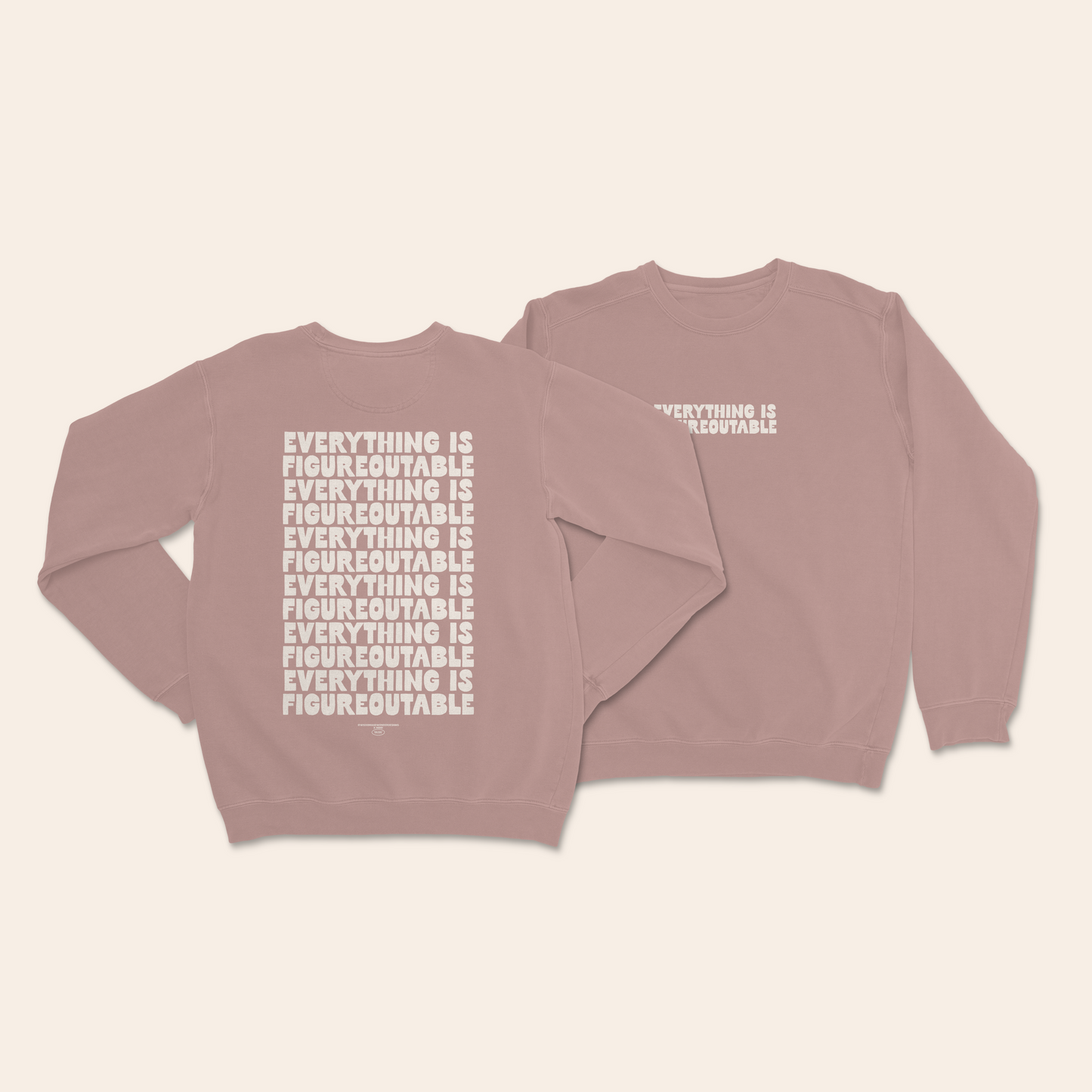 WISDOM & WONDER DESIGNS X MIND | Everything Is Figureoutable | Unisex Sweatshirt
